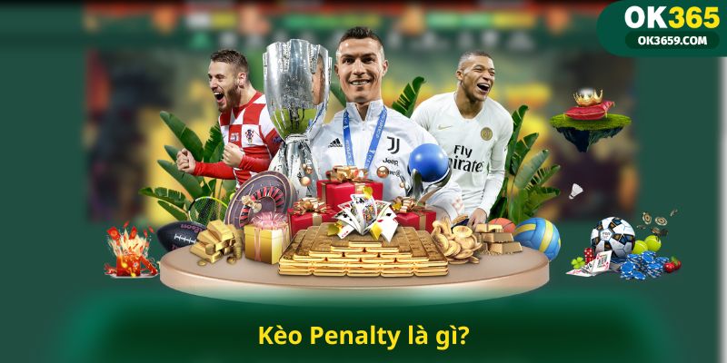 Kèo Penalty là gì?