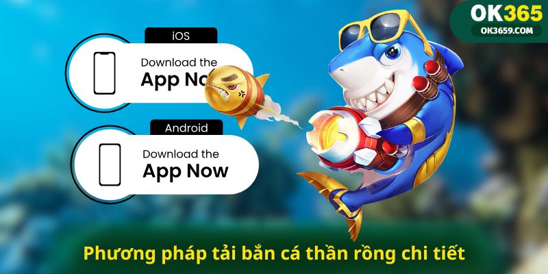 Phương pháp tải bắn cá thần rồng chi tiết