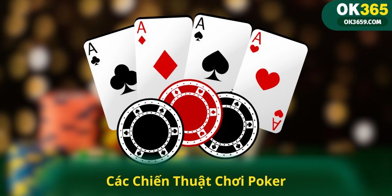 Các Chiến Thuật Chơi Poker