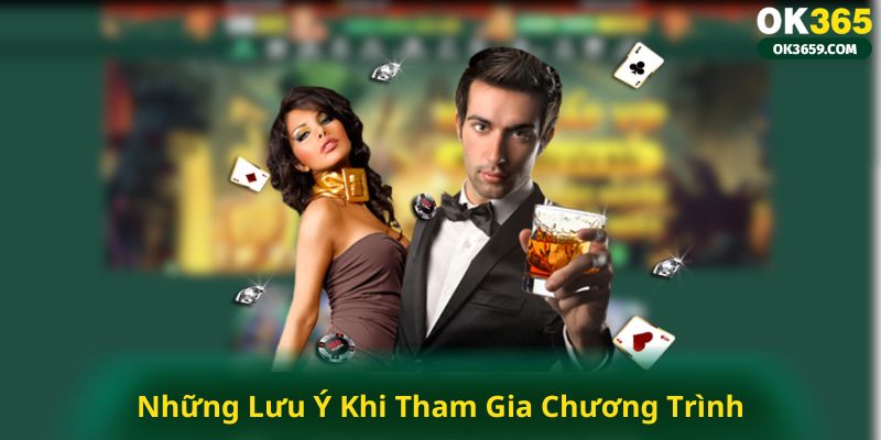 Những Điều Cần Lưu Ý Khi Tham Gia Chương Trình